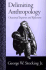 Delimiting Anthropology: Occasional Inquiries and Reflections