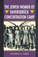 The Jewish Women of Ravensbr�ck Concentration Camp