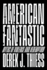 Americanfantastic Format: Hardback