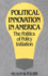 Political Innovation in America: the Politics of Policy Initiation