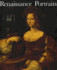 Renaissance Portraits: European Portrait-Painting in the 14th, 15th and 16th Centuries