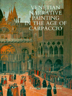 Venetian Narrative Painting in the Age of Carpaccio