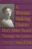 A Woman Making History � Mary Ritter Beard Through Her Letters