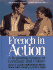 French in Action: a Beginning Course in Language and Culture, the Capretz Method: Part One