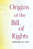 Origins of the Bill of Rights (Yale Contemporary Law Series)