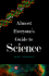 Almost Everyones Guide to Science: the Universe, Life and Everything
