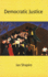 Democratic Justice (the Institution for Social and Policy Studies at Yale University)