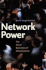 Network Power: the Social Dynamics of Globalization