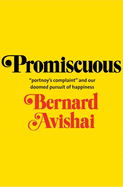Promiscuous: "Portnoy's Complaint" and Our Doomed Pursuit of Happiness