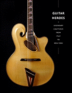 Guitar Heroes: Legendary Craftsmen From Italy to New York (Metropolitan Museum of Art Bulletin (Winter, 2011))