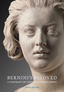 Bernini's Beloved: a Portrait of Costanza Piccolomini