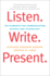 Listen. Write. Present. : the Elements for Communicating Science and Technology