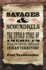 Savages and Scoundrels: the Untold Story of America's Road to Empire Through Indian Territory