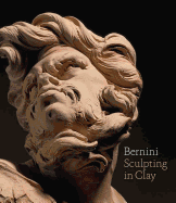 Bernini: Sculpting in Clay