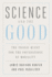 Science and the Good: the Tragic Quest for the Foundations of Morality