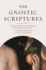 The Gnostic Scriptures (the Anchor Yale Bible Reference Library)