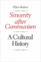Sincerity After Communism: a Cultural History