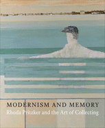 Modernism and Memory: Rhoda Pritzker and the Art of Collecting