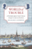 World of Trouble: a Philadelphia Quaker Family's Journey Through the American Revolution (the Lewis Walpole Series in Eighteenth-Century Culture and History)