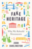 Fake Heritage: Why We Rebuild Monuments