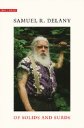 Of Solids and Surds: Notes for No�l Sturgeon, Marilyn Hacker, Josh Lukin, Mia Wolff, Bill Stribling, and Bob White (Why I Write)