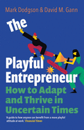 The Playful Entrepreneur: How to Adapt and Thrive in Uncertain Times