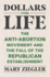 Dollars for Life: the Anti-Abortion Movement and the Fall of the Republican Establishment