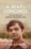 A Map of Longings: the Life and Works of Agha Shahid Ali
