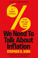 We Need to Talk About Inflation: 14 Urgent Lessons From the Last 2, 000 Years