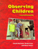 Observing Children: a Practical Guide (Cassell Studies in Pastoral Care and Personal and Social Education)