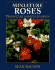 Miniature Roses: Their Care and Cultivation (Cassell Illustrated Monographs)