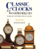Classic Clocks for Woodworkers: Complete Patterns for 21 Clocks