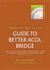 Guide to Better Acol Bridge (Master Bridge)