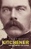 Kitchener: the Man Behind the Legend