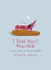 I Told You I Was Sick: a Grave Book of Curious Epitaphs