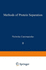 Methods of Protein Separation (Biological Separations)