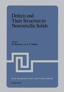 Defects and Their Structure in Nonmetallic Solids (Nato Science Series B: )