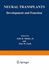 Neural Transplants: Development and Function (Hb)