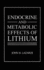 Endocrine and Metabolic Effects of Lithium-a Target for Toxic Agents