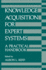 Knowledge Acquisition for Expert Systems: a Practical Handbook (University Series in Mathematics)