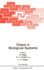 Chaos in Biological Systems (Nato Science Series a: , 138)
