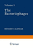 The Bacteriophages (Volume 1) (the Viruses)