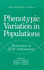 Phenotypic Variation in Populations: Relevance to Risk Assessment (Basic Life Sciences)