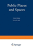 Public Places and Spaces (Human Behavior and Environment)
