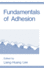 Fundamentals of Adhesion (New Horizons in Therapeutics)