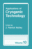 Applications of Cryogenic Technology, Vol. 10 (Hb)
