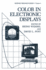 Color in Electronic Displays (Defense Research Series, 3)