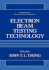 Electron Beam Testing Technology (Microdevices)