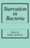 Starvation in Bacteria