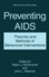 Preventing Aids: Theories and Methods of Behavioral Interventions